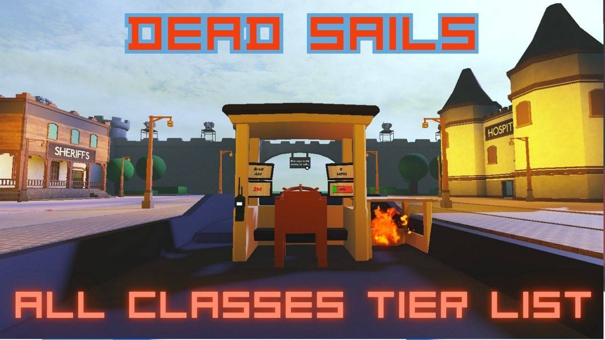Dead Sails班级列表：所有课程的终极指南