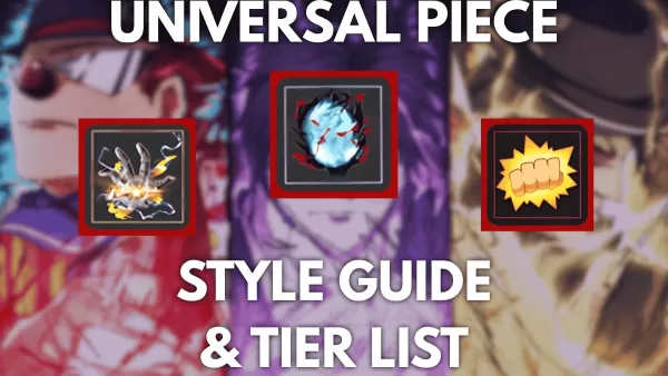 Updated Universal Piece Styles Tier List & Guide