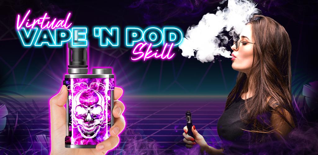 Virtual Vape'N Pod Skill screenshot 1