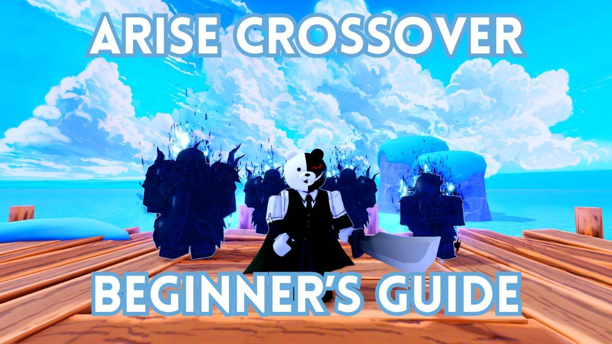 Arise Crossover Beta: Ultimate Beginner's Guide