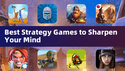 Best Strategy Games to Sharpen Your Mind