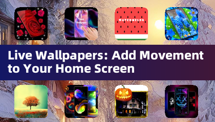 Live Wallpapers: Bewegung für Ihren Startbildschirm