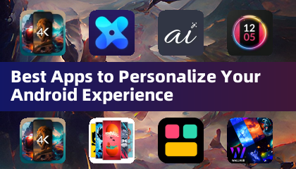 Best Apps to Personalize Your Android Experience