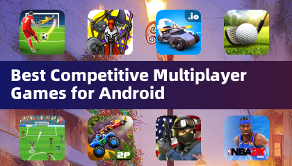 Best Competitive Multiplayer Games for Android