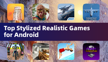 Top Stylized Realistic Games for Android