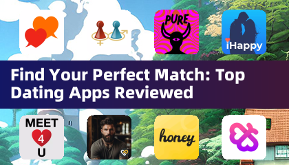Trouvez Votre Partenaire Idéal : Revue des Meilleures Applications de Rencontres