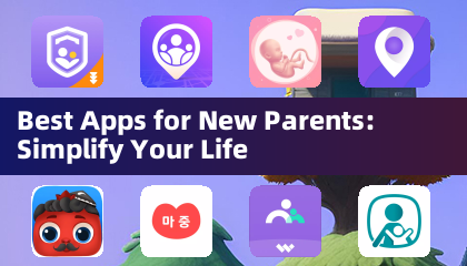 Best Apps for New Parents: Simplify Your Life