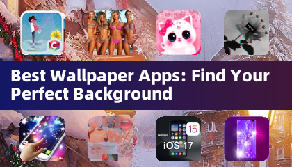 Best Wallpaper Apps: Find Your Perfect Background