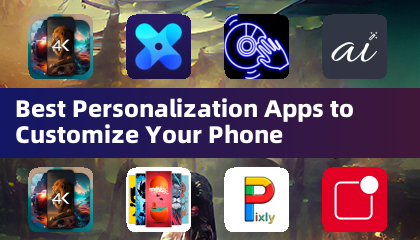 Best Personalization Apps to Customize Your Phone
