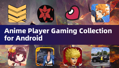 Anime Player Gaming Collection for Android