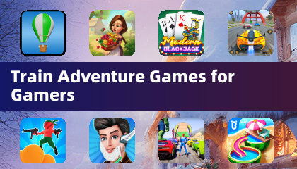 Train Adventure Games for Gamers