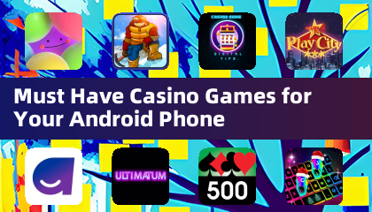 安卓手机必备的赌场游戏