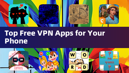 Les meilleures applications VPN gratuites pour votre téléphone