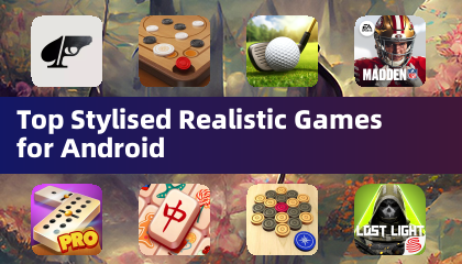 适用于安卓的顶级风格化写实游戏