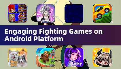 안드로이드 플랫폼에서 즐기는 재미있는 격투 게임